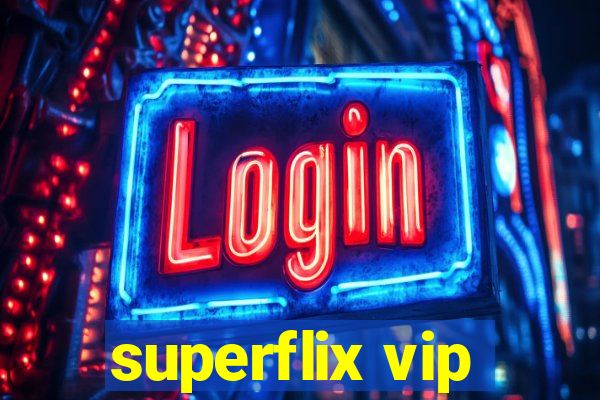 superflix vip